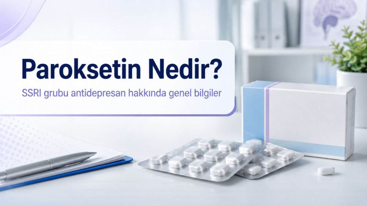 Paroksetin nedir konulu, ilaç kutusu ve tabletlerin yer aldığı blog kapak görseli